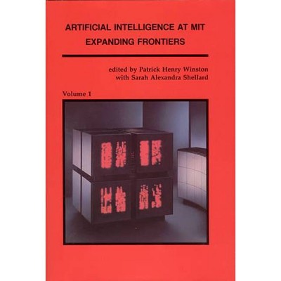 Artificial Intelligence at Mit, Volume 1 - by  Patrick Henry Winston & Sarah Alexandra Shellard (Paperback)