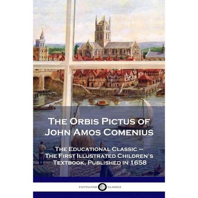 The Orbis Pictus of John Amos Comenius - (Paperback)