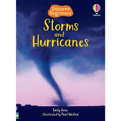 Storms and Hurricanes - (Beginners) by  Emily Bone (Paperback)