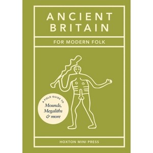 Ancient Britain for Modern Folk - by  Tom Howells (Hardcover) - 1 of 1