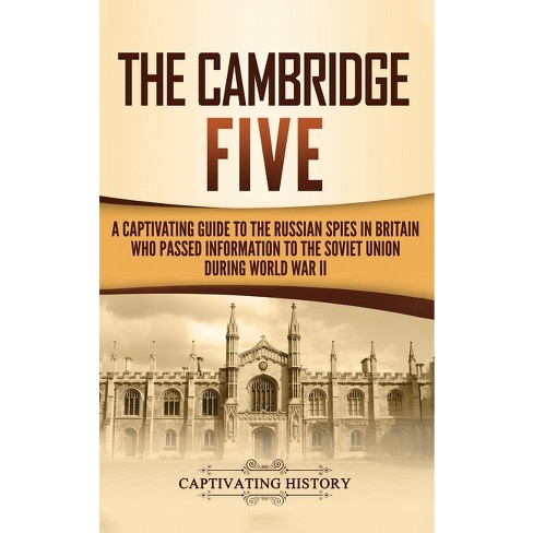 The Cambridge Five - by  Captivating History (Hardcover) - image 1 of 1