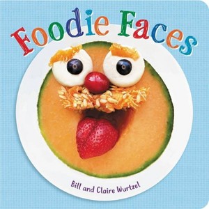 Foodie Faces - by Bill Wurtzel & Claire Wurtzel - 1 of 1