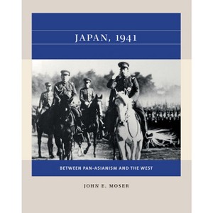 Japan, 1941 - (Reacting to the Past(tm)) by  John E Moser (Paperback) - 1 of 1