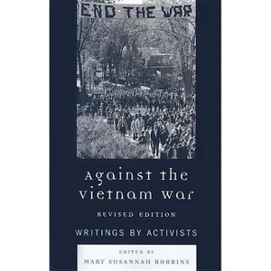 Against the Vietnam War - by  Mary Susannah Robbins (Paperback) - 1 of 1