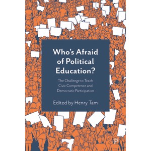Who's Afraid of Political Education? - by  Henry Tam (Paperback) - 1 of 1