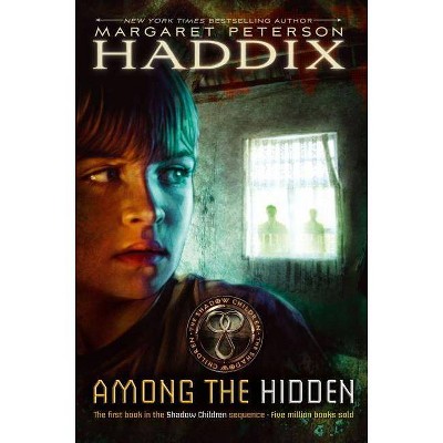 Among the Hidden, 1 - (Shadow Children) by  Margaret Peterson Haddix (Hardcover)