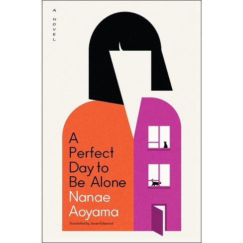 A Perfect Day to Be Alone - by  Nanae Aoyama (Paperback) - image 1 of 1