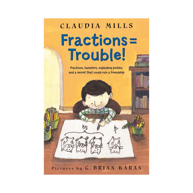 Fractions = Trouble! - by  Claudia Mills (Paperback), 1 of 2