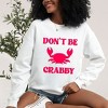 Simply Sage Market Women's Graphic Sweatshirt Don't Be Crabby Puff Print - 2 of 4