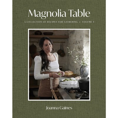 Magnolia Table, Vol 3 - by Joanna Gaines (Hardcover)