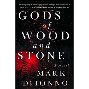 Gods of Wood and Stone - by  Mark Di Ionno (Paperback) - 1 of 1