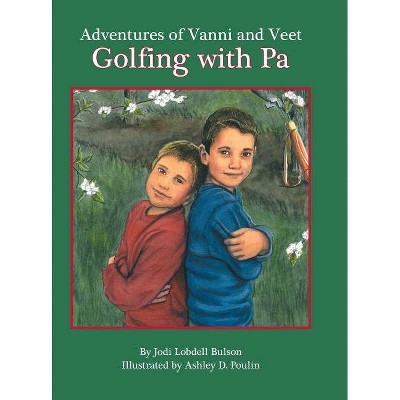 Adventures of Vanni and Veet - by  Jodi Lobdell Bulson (Hardcover)