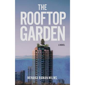 The Rooftop Garden - by  Menaka Raman-Wilms (Paperback)