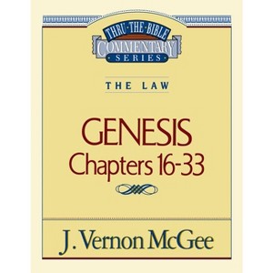 Thru the Bible Vol. 02: The Law (Genesis 16-33) - by  J Vernon McGee (Paperback) - 1 of 1
