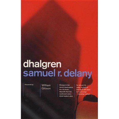 Dhalgren - by  Samuel R Delany (Paperback)