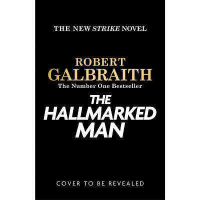 The Hallmarked Man - by  Robert Galbraith (Hardcover)