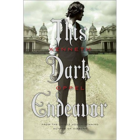 This Dark Endeavor - (Apprenticeship of Victor Frankenstein) by  Kenneth Oppel (Paperback) - image 1 of 1