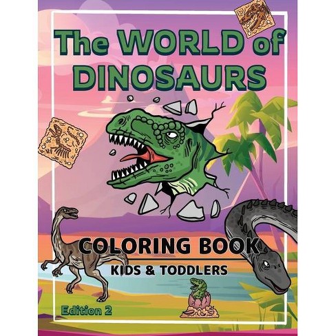 The World Of Dinosaurs Coloring Book For Kids And Toddlers By Margaret Claus Paperback Target