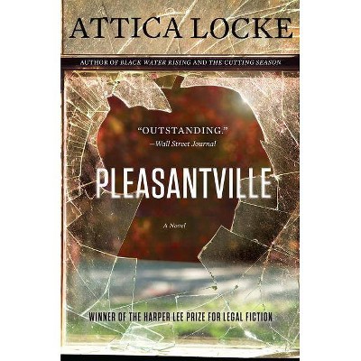 Pleasantville - by  Attica Locke (Paperback)