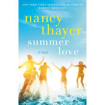 Summer Love - by  Nancy Thayer (Paperback)