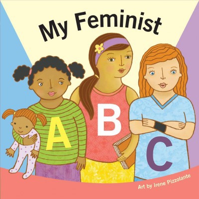 My Feminist ABC - by  Duopress Labs (Board Book)