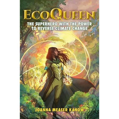 EcoQueen - by  Joanna Measer Kanow (Paperback)