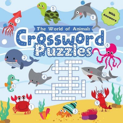 Crossword Puzzles The World of Animals - by  Benjamin C Gumpington (Paperback)