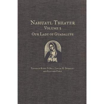 Nahuatl Theater - by  Barry D Sell & Stafford Poole (Hardcover)