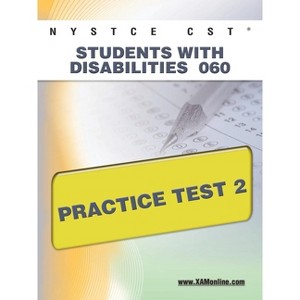 NYSTCE CST Students with Disabilities 060 Practice Test 2 - (Nystce) by  Sharon A Wynne (Paperback) - 1 of 1