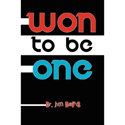 Won to Be One - by  Jim Davis (Paperback)