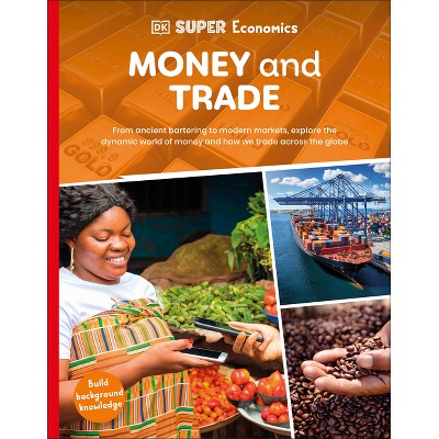 DK Super Economics Money and Trade - (Paperback)