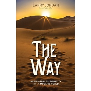 The Way - by  Larry Jordan (Paperback) - 1 of 1