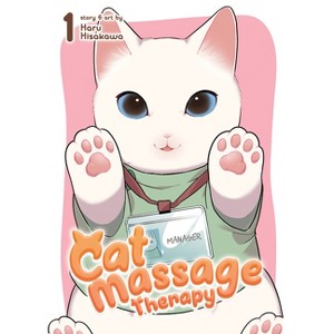 Cat Massage Therapy Vol. 1 - by  Haru Hisakawa (Paperback) - 1 of 1
