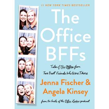 The Office Bffs - by Jenna Fischer & Angela Kinsey (Hardcover)