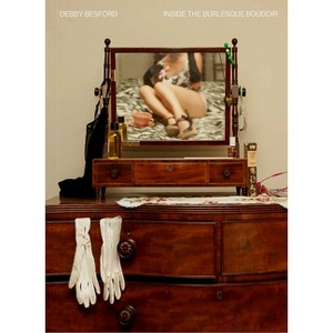 Inside the Burlesque Boudoir - by  Debby Besford (Paperback) - 1 of 1