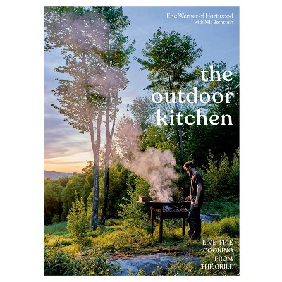 The Outdoor Kitchen - by Eric Werner & Nils Bernstein (Hardcover)