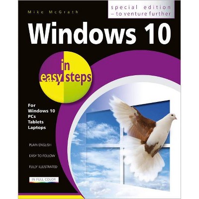 Windows 10 in Easy Steps - Special Edition - (In Easy Steps) 3rd Edition by  Mike McGrath (Paperback)