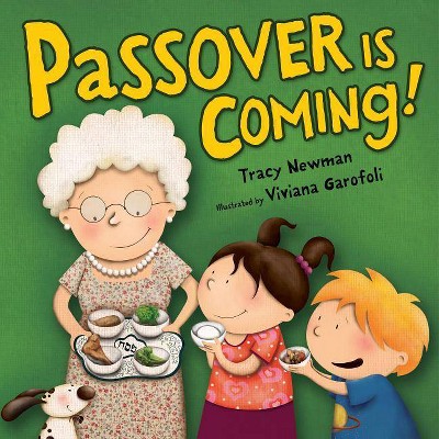 Passover Is Coming - by  Tracy Newman (Hardcover)