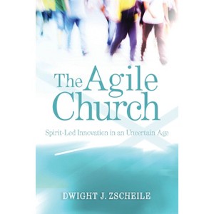 The Agile Church - by  Dwight J Zscheile (Paperback) - 1 of 1