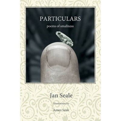 Particulars - by  Jan Seale (Paperback)