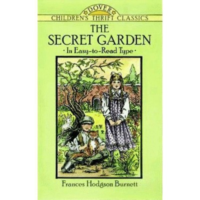 The Secret Garden - (Dover Children's Thrift Classics) Abridged by  Frances Hodgson Burnett (Paperback)