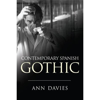 Contemporary Spanish Gothic - by  Ann Davies (Paperback)