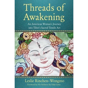 Threads of Awakening - by  Leslie Rinchen-Wongmo (Paperback) - 1 of 1