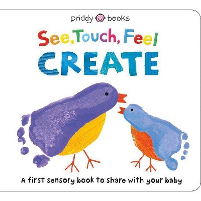 See, Touch, Feel: Create - by  Roger Priddy (Board Book)