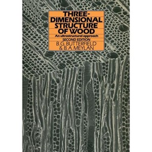 Three-Dimensional Structure of Wood - by  B Butterfield (Paperback) - 1 of 1