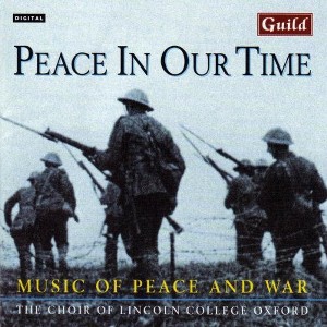 Tavener & Chalmers & Choir of Lincoln College - Peace in Our Time (CD) - 1 of 1