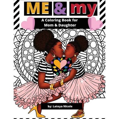 Me & My - by  Latoya Nicole (Paperback)