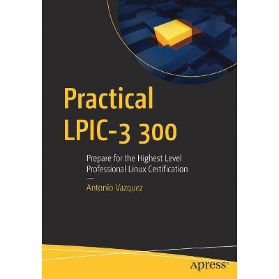 Practical Lpic-3 300 - by  Antonio Vazquez (Paperback)