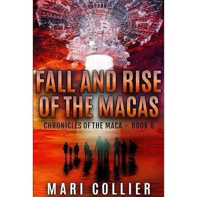 Fall and Rise of the Macas - Large Print by  Mari Collier (Paperback)