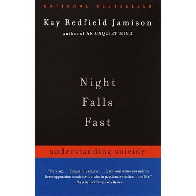 Night Falls Fast - by  Kay Redfield Jamison (Paperback)